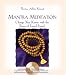 Mantra Meditation: Change Your Karma with the Power of Sacred Sound