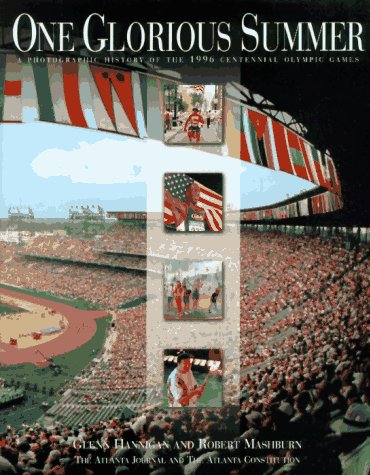one glorious summer a photographic history of the 1996 atlanta olympics