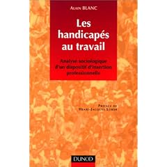 Les handicap�s au travail: Analyse sociologique d'un dispositif d'insertion professionnelle