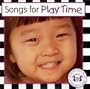 Songs for Play Time (Preschool Learning Series, 6)