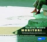 Morituri - CD. - Yasmina Khadra, Mohammed Moulessehoul, Frank-Erich H&uuml;bner, Christian Br&uuml;ckner, Gert Haucke