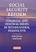 Social Security Reform: Financial and Political Issues in International Perspective