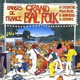Revue Artistes Divers  / Danses de France : Grand Bal Folk