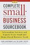 Complete Small-Business Sourcebook: Information, Services, and Experts Every Small and Home-Based Business Needs