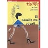 Si Camille me voyait... : Suivi de Les Crabes ou Les h�tes et les h�tes