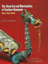 The Hand-Carved Marionettes of Gustave Baumann: Share Their World