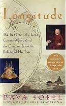 Longitude: The True Story of a Lone Genius Who Solved the Greatest Scientific Problem of his Time