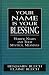 Your Name Is Your Blessing: Hebrew Names and Their Mystical Meanings