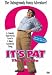 DVD : It's Pat: The Movie