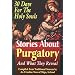 Stories about Purgatory: And What They Reveal