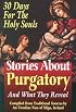 Stories about Purgatory: And What They Reveal