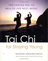 Tai Chi for Staying Young: The Gentle Way to Health and Well-Being