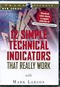 12 Simple Technical Indicators That Really Work [DVD] with Mark Larson technical analysis