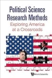 Political science research methods : exploring America at a crossroads