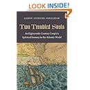 Two Troubled Souls: An Eighteenth-Century Couple's Spiritual Journey in the Atlantic World