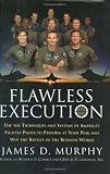 Flawless Execution : Use the Techniques and Systems of Americas Fighter Pilots to Perform at Your Peak and Win the Battles of the Business World