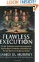 Flawless Execution : Use the Techniques and Systems of America's Fighter Pilots to Perform at Your Peak and Win the Battles of the Business World