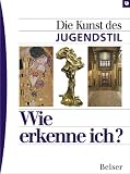 Wie erkenne ich? Die Kunst des Jugendstils - Karin Sagner
