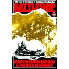 Battleship: The Loss of the Prince of Wales and the Repulse