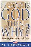 If God Is God...Then Why?: Letters from New York City