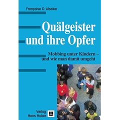 Qu�lgeister und ihre Opfer: Mobbing unter Kindern - und wie man damit umgeht
