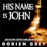 His Name Is John: Elliott Smith Mystery, Book 1