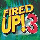 Fired Up!, Vol. 3