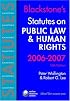 Blackstone's Statutes on Public Law and Human Rights 2006-2007 (Blackstone's Statutes)