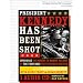 President Kennedy Has Been Shot (PB)