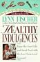 Healthy Indulgences: Enjoy the Good Life and Good Food With Low Cholesterol Gourmet