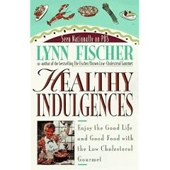 Healthy Indulgences: Enjoy the Good Life and Good Food With Low Cholesterol Gourmet