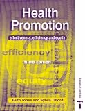 Books : Health Promotion - Effectiveness, Efficiency and Equity Third Edition: Effectiveness, Efficiency and Equity (C & H)
