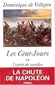 Les Cent-Jours ou L'esprit de sacrifice (Pour l'histoire)