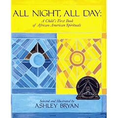 All Night, All Day: A Child's First Book of African-American Spirituals