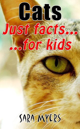 Cats : Just Facts For Kids