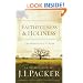 Faithfulness and Holiness (Including the Full Text of the First Edition of Ryle's Classic Book, Holiness / Redesign): The Witness of J. C. Ryle