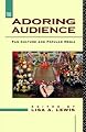 The Adoring Audience: Fan Culture and Popular Media