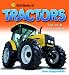 Mighty Machines: Tractors and Farm Vehicles: 0 (Mighty Machine)