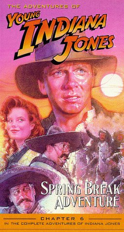  Adventures of Young Indiana Jones, Chapter 6 - Spring Break Adventure [VHS]