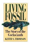 Living Fossil : The Story of the Coelacanth