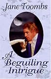A Beguiling Intrigue