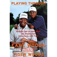 Playing Through: Straight Talk on Hard Work, Big Dreams, and Adventures with Tiger