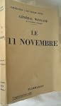 G�n�ral Weygand,... Le 11 novembre