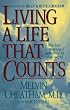 Living a Life That Counts: The Keys to Making a Difference in Your World