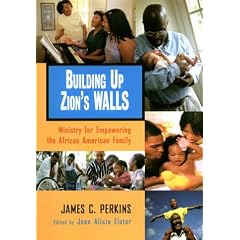 Building Up Zion's Walls: Ministry for Empowering the African American Family