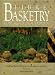 Fibre Basketry: Homegrown and Handmade