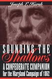 Sounding the Shallows: A Confederate Companion for the Maryland Campaign of 1862