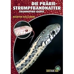 Die Pr�rie-Strumpfbandnatter: Thamnophis radix