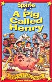 A Pig Called Henry (Sparks)