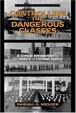 Controlling the Dangerous Classes: A Critical Introduction to the History of Criminal Justice